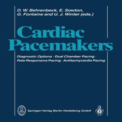 Cardiac Pacemakers Diagnostic Options * Dual Chamber Pacing Rate