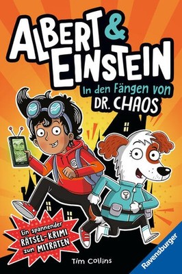 Albert & Einstein, Band 1 - In den Fängen von Dr. Chaos | Tim Collins | deutsch