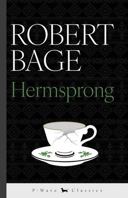 Hermsprong: or, Man as He is Not by Robert Bage Paperback Book