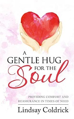 A Gentle Hug for the Soul: Providing comfort and reassurance in 
