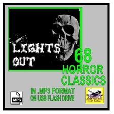 LIGHTS OUT 68 Select Terrifying Old Time Radio Shows OTR MP3 On USB Flash Drive