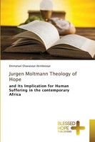 Jurgen Moltmann Theology Of Hope Emmanuel Oluwaseye Akinbosoye Taschenbuch 2025