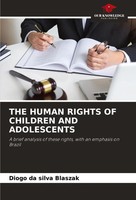 THE Human Rights OF Children AND Adolescents Diogo Da Silva Blaszak Taschenbuch