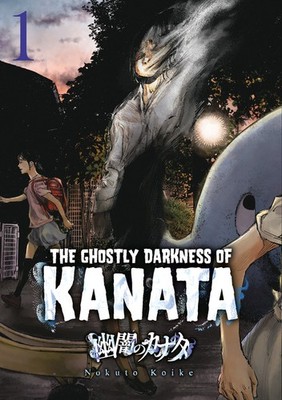 Ghostly Darkness of Kanata Paperback by Noct Koike