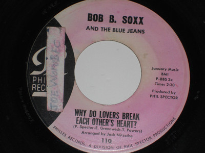 BOB B. SOXX  Dr. Kaplans 45 Why Do Lovers Break Each Other's Hearts Phil Spector