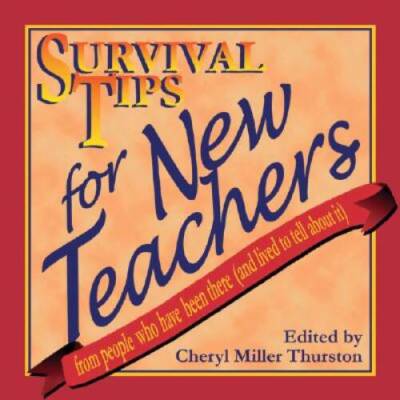 Survival Tips for New Teachers: From People Who Have Been There and Lived - GOOD