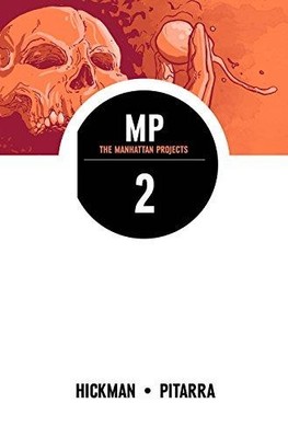 The Manhattan Projects Volume 2 (MANHATTAN PROJECTS TP) - Hickman, Jonathan