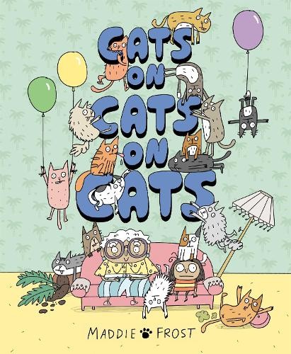 Cats on Cats on Cats by Maddie Frost, Maddie Frost - 9780593690697