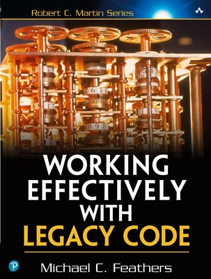 Working Effectively with Legacy Code | Michael Feathers | Taschenbuch | Englisch