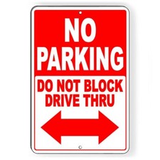 No Parking Do Not Block Drive Thru Double Arrow Sign / Decal Warning Snp062 /