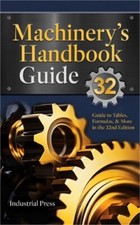 Machinerys Handbook Guide: A Guide to Using T...