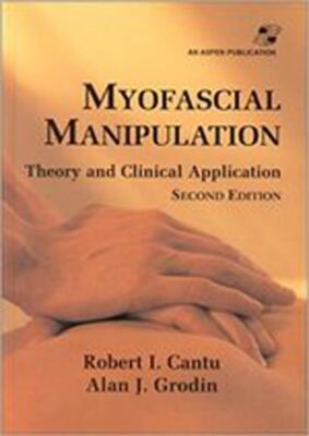 Myofascial Manipulation: Theory and Clinical Application 2nd Edition  by Robert 