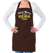 Don't Worry It's a KEIRA Thing! Unisex Adult Apron Surname Custom Name Family