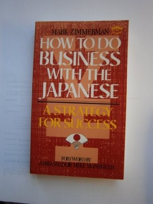 How to do Business with the Japanese - Mark Zimmerman