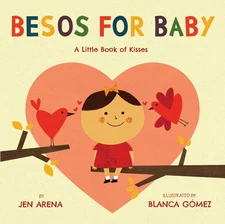 Besos for Baby: A Little Book of Kisses (Little Libros of Love, 1) (Spanish ...