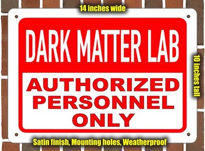 Metal Sign - DARK MATTER LAB Authorized Personnel Only - 14x10 inches