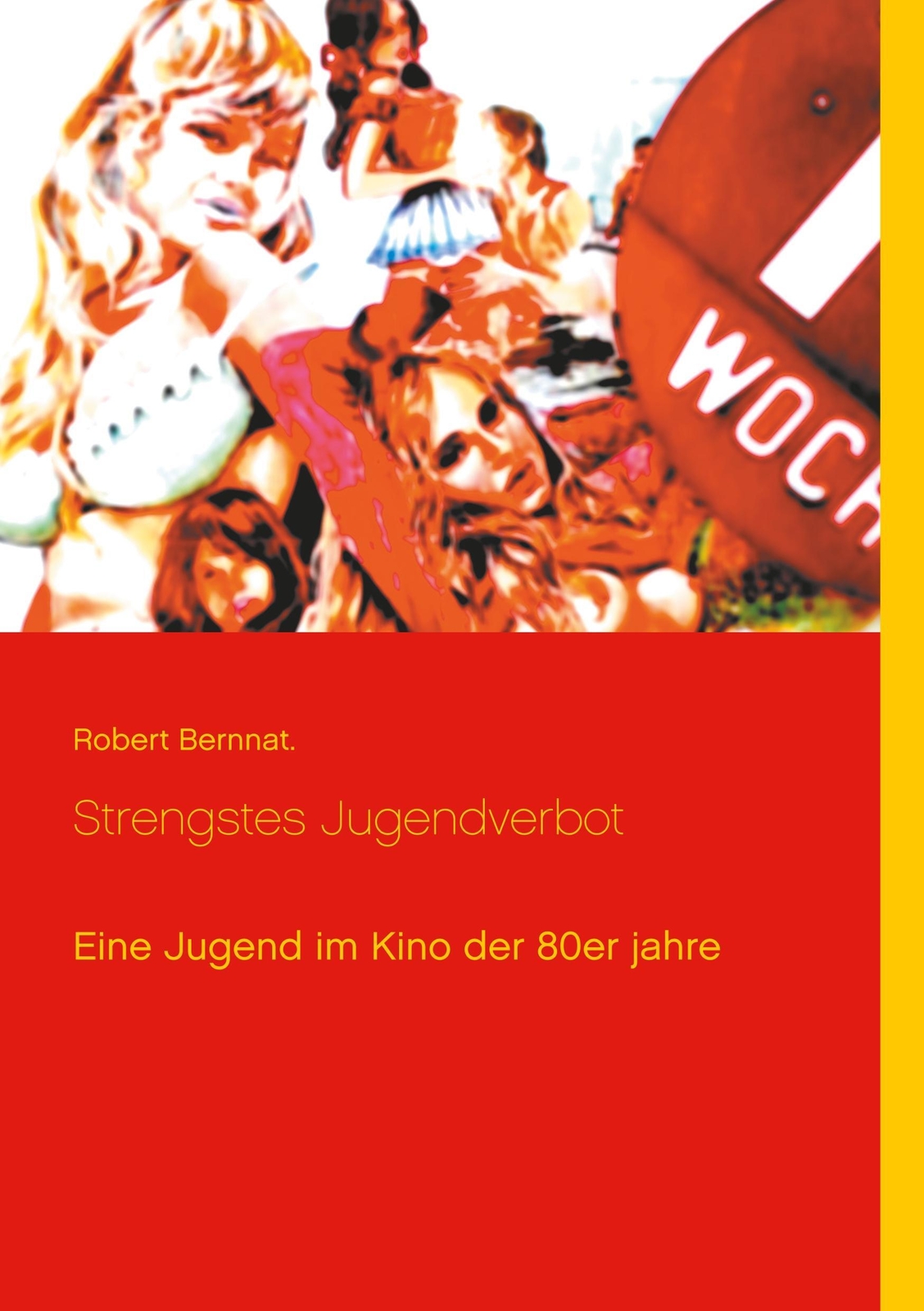 Robert Bernnat. | Strengstes Jugendverbot | Taschenbuch | Deutsch