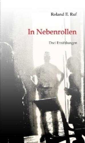 Thumbnail - In Nebenrollen Drei Erzählungen 3887