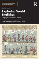 Exploring World Englishes Language In A Global Context Philip Seargeant (U. A.)