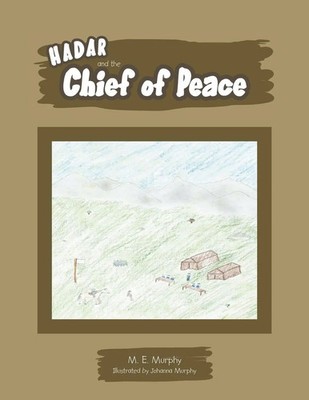 M. E. Murphy | Hadar and the Chief of Peace | Taschenbuch | Englisch (2016)