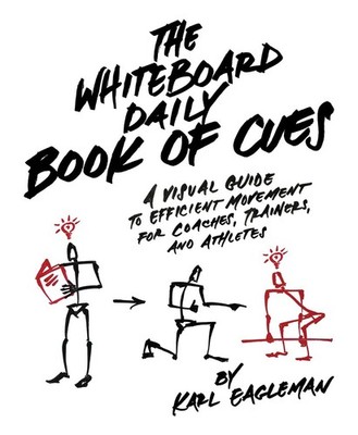 The Whiteboard Daily Book of Cues: A Visual Guide to Efficient Movement for ...