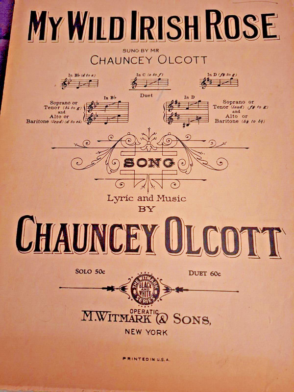 "My Wild Irish Rose" composed by Chauncey Olcott ~ Piano Sheet Music (1899)