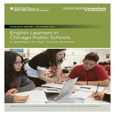 English Learners in Chicago Public Schools A Spotlight on High Sc