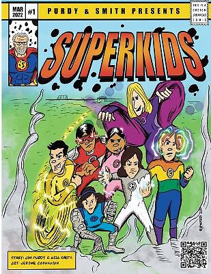 Purdy and Smith Presents: Superkids #1 By Jim Purdy - New Copy - 9798449638946