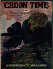 1916 Croon Time by Charles L. Johnson - rare