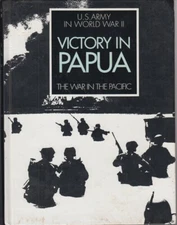 Victory in Papua (U. S. Army in World War II, War in Pacific)  By Milner, Samuel