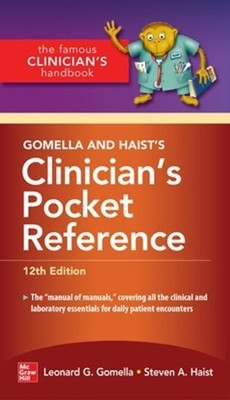 Gomella and Haist's Clinician's Pocket Reference 12th Edition by Leonard Gomella