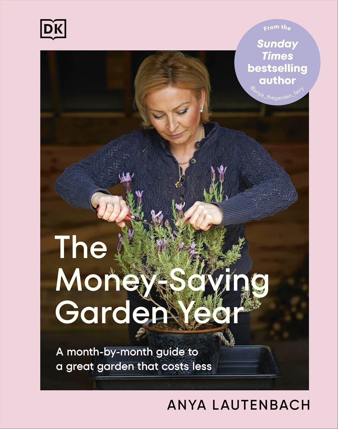 The Money-Saving Garden Year: A Month-by-month Guide to a Great Garden that Cos