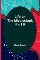 Mark Twain | Life On The Mississippi, Part 9 | Taschenbuch | Englisch (2023)