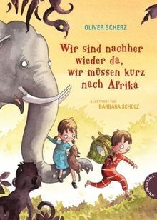 Wir sind nachher wieder da, wir mussen kurz nach Afrika ... | Buch | Zustand gut