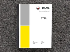 Wacker Neuson Excavator ET90 Operator Owner Maintenance Manual
