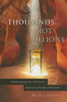 Thousands not Billions: Challenging the Icon of Evolution, Questioni - VERY GOOD