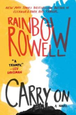 Carry On: A Novel - Hardcover By Rowell, Rainbow - GOOD