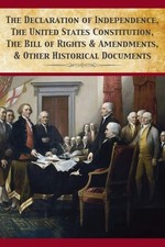 The Declaration Of Independence, United States Constitution, Bill Of Rights  Am