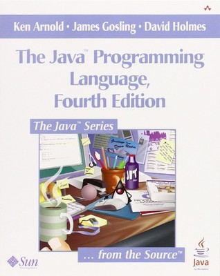 The Java Programming Language, 4th Edition - paperback Arnold, Ken|Gosling, ...