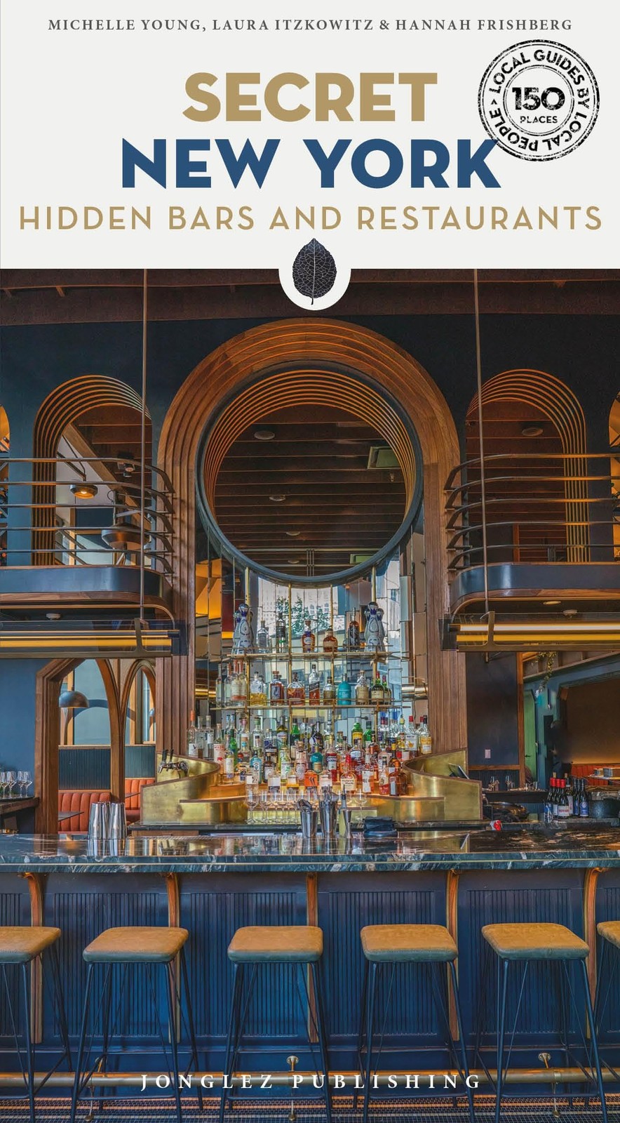 Secret New York - Hidden Bars & Restaurants (Secret Guides): Hidden Bars and Re