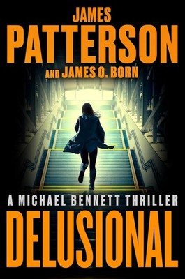 Delusional: A Michael Bennett Thriller Paperback by James Patterson