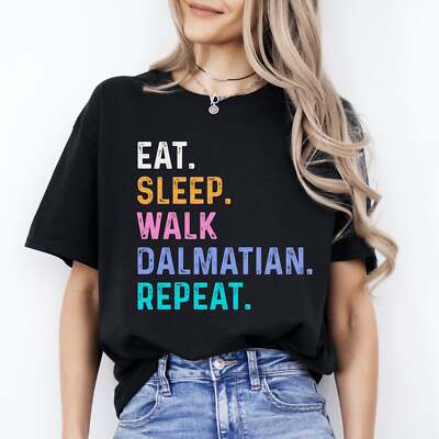 Dalmatian Unisex T-Shirt Eat Sleep Walk Dalmatian Repeat Dalmatian Dog lover gif