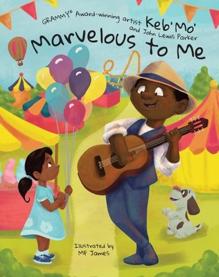 Marvelous to Me, Hardcover by Mo', Keb'; James, M. F. (ILT), Brand New, Free ...