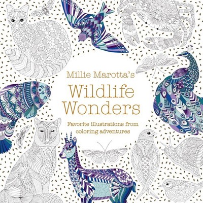 Millie Marotta's Wildlife Wonders: Favorite Illustrations from Coloring Adve...