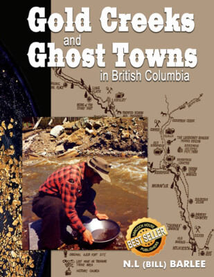 Gold Creeks & Ghost Towns: Of British Columbia