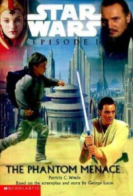 The Phantom Menace (Star Wars Episode I) - Paperback By Patricia C. Wrede - GOOD