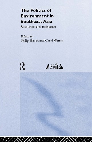 The Politics of Environment in Southeast Asia by Philip Hirsc... - 9780415172981