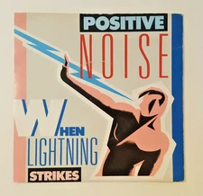 POSITIVE NOISE When Lightning Strikes 7" Vinyl UK 1983 Statik TAK 8 New Wave