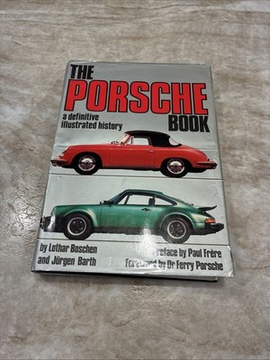 The Porsche Book A Definative Illustrated History ~ Lothar Boschen/Jurgen Barth