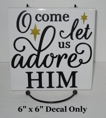 O Come let us Christmas decal sticker for DIY 8'' glass block tile